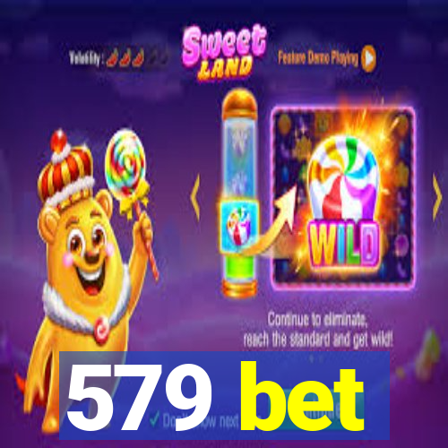 579 bet